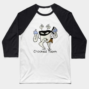 Crooked Tooth Baseball T-Shirt